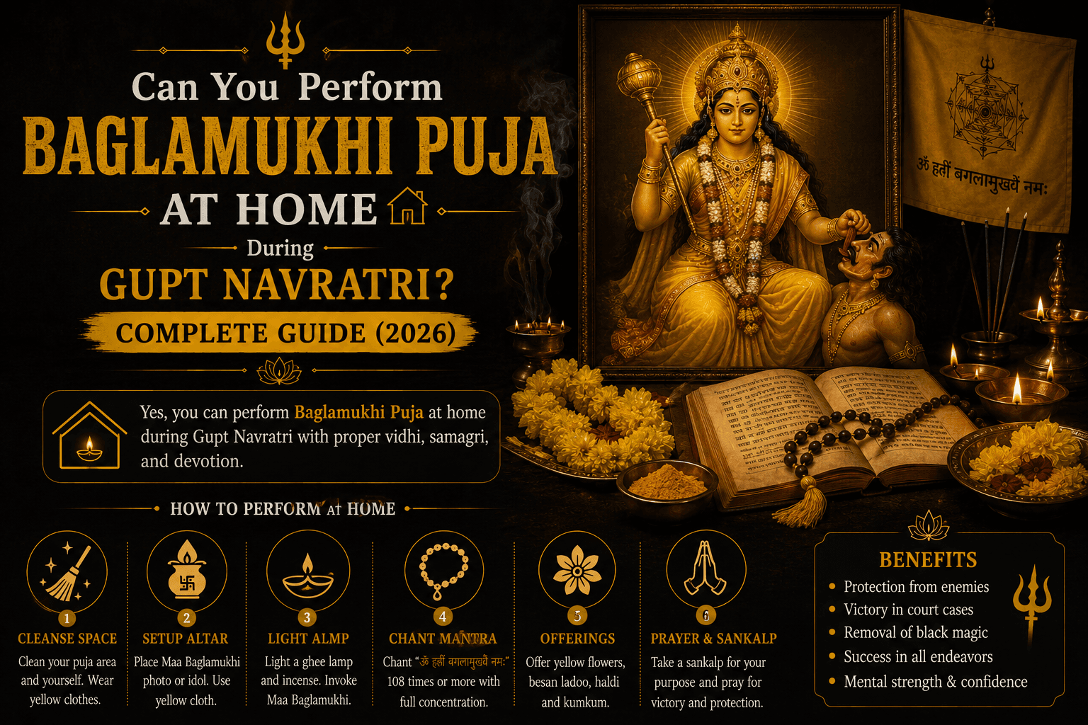 Can You Perform Baglamukhi Puja at Home During Gupt Navratri? Complete Guide (2026)